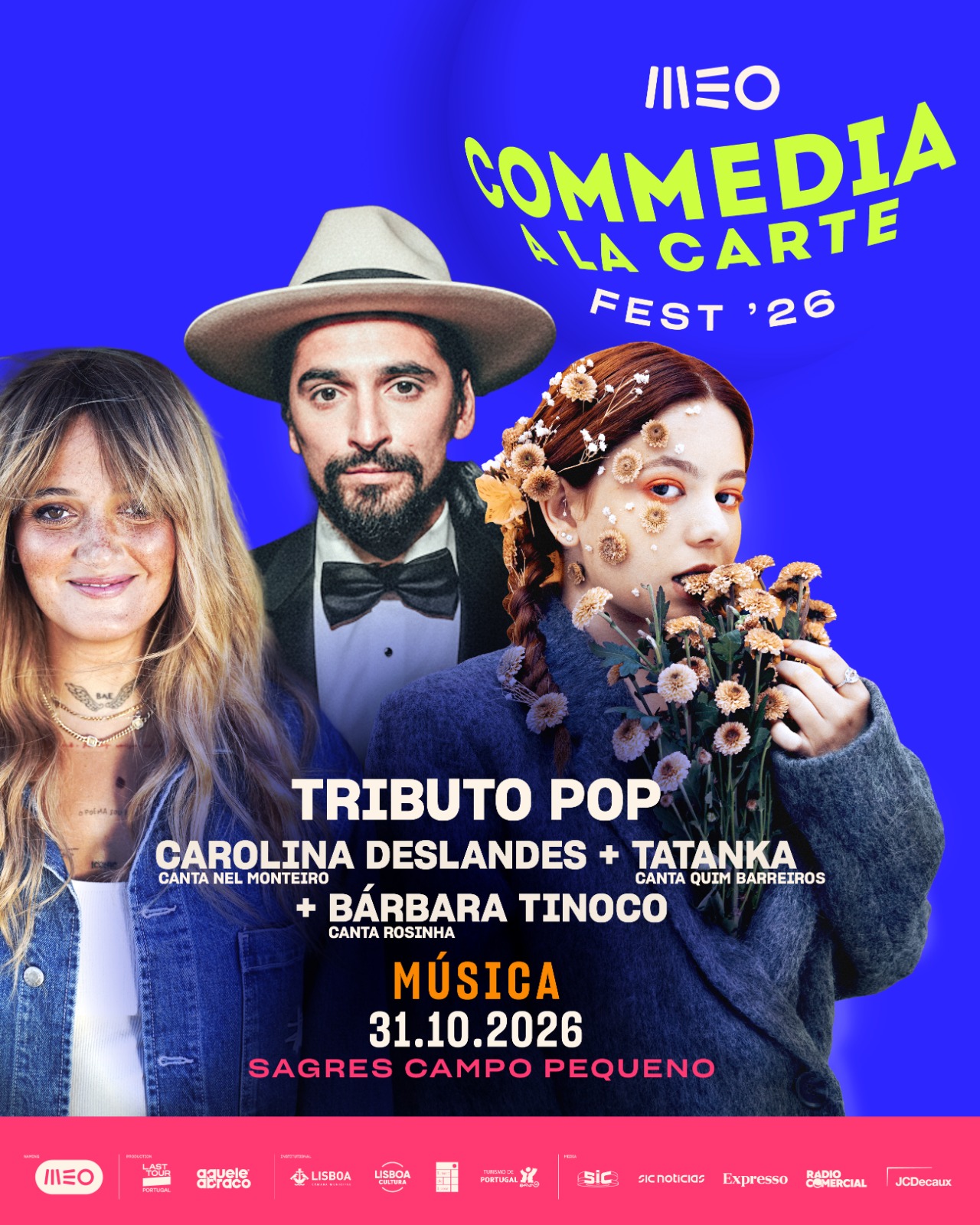 MEO COMMEDIA À LA CARTE FEST'26 - TRIBUTO POP - CAROLINA DESLANDES TATANKA BÁRBARA TINOCO